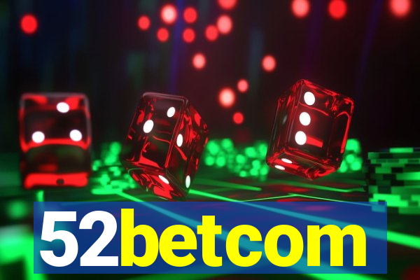 52betcom