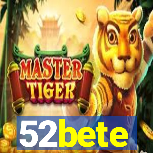 52bete