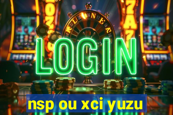 nsp ou xci yuzu