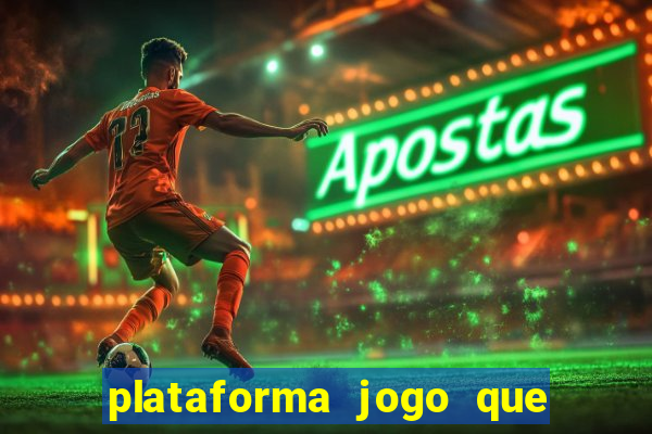 plataforma jogo que paga no cadastro