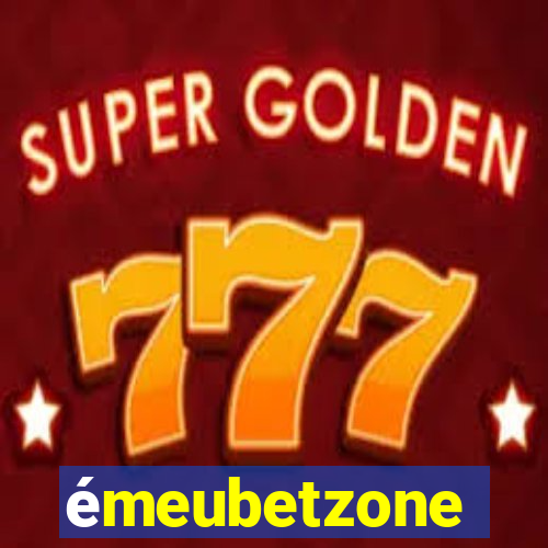 émeubetzone