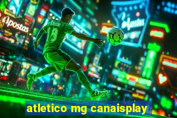 atletico mg canaisplay