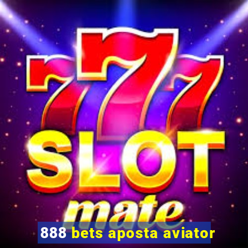 888 bets aposta aviator