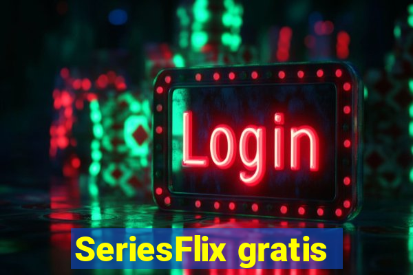 SeriesFlix gratis
