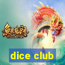 dice club