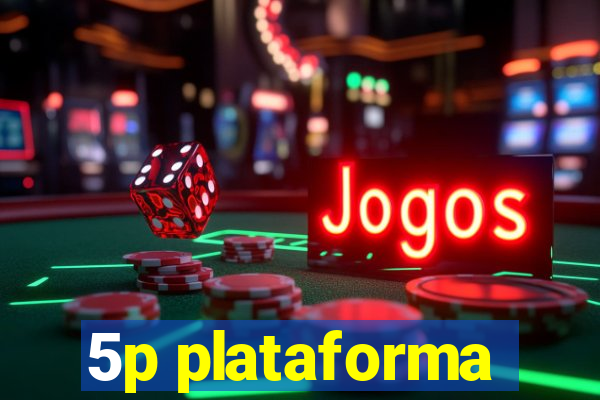 5p plataforma
