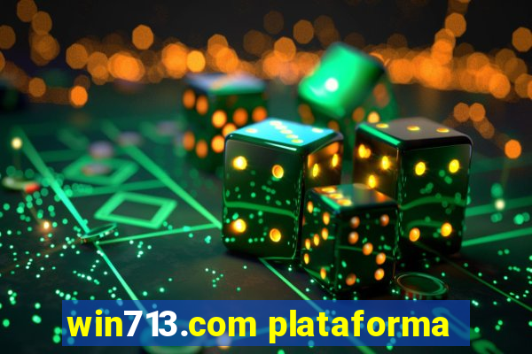 win713.com plataforma