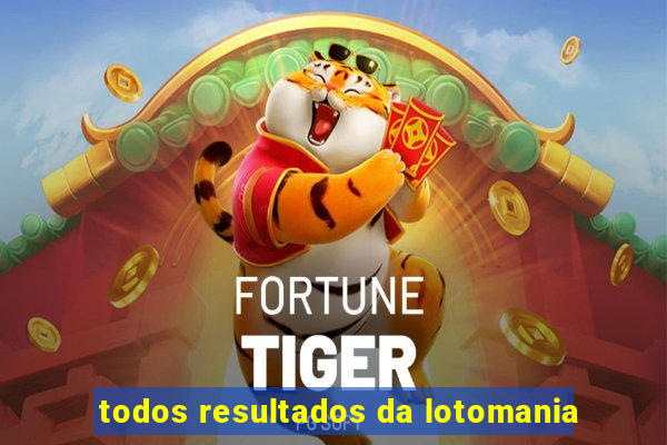 todos resultados da lotomania
