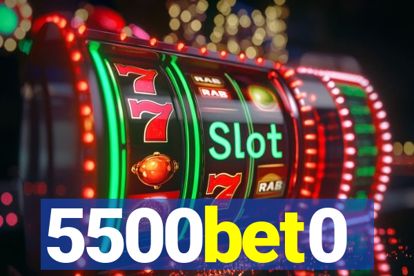 5500bet0