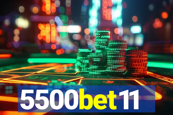 5500bet11