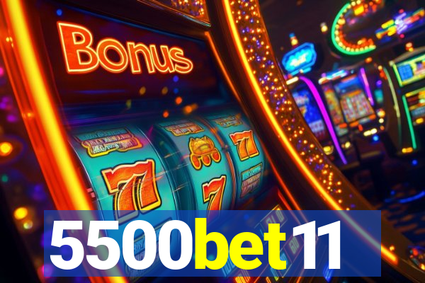 5500bet11