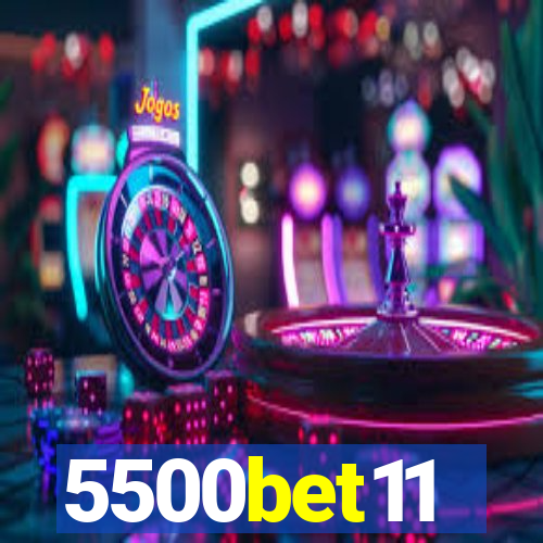 5500bet11