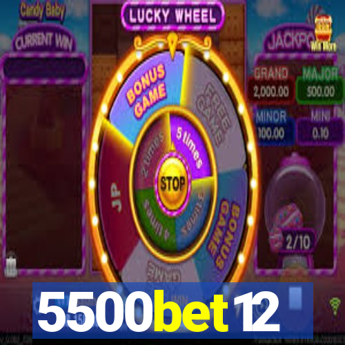 5500bet12