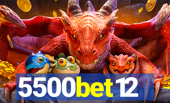 5500bet12