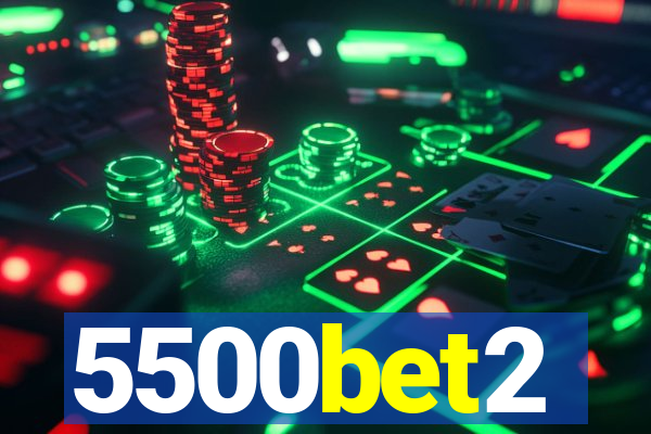 5500bet2