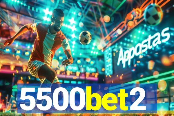 5500bet2