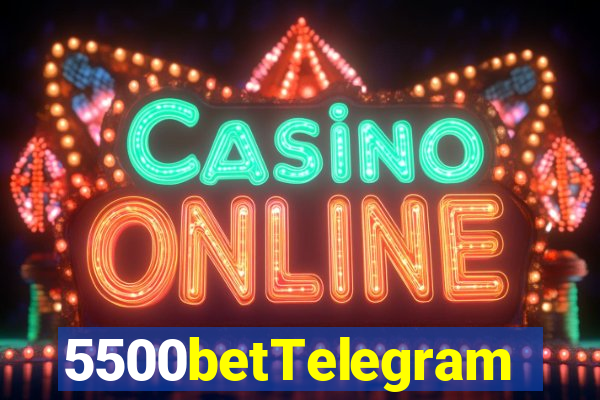5500betTelegram