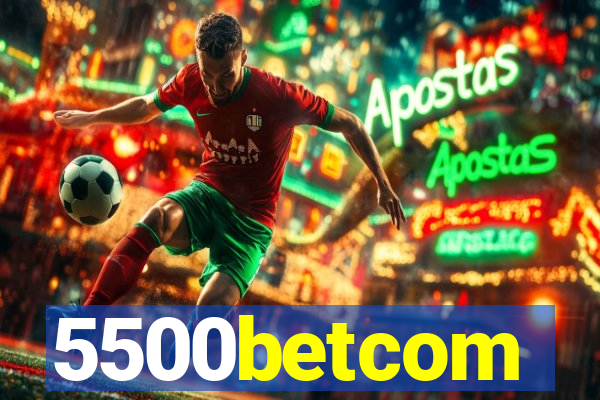 5500betcom