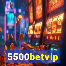 5500betvip