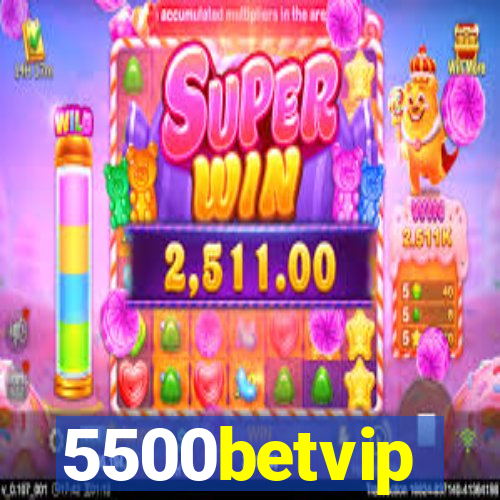 5500betvip