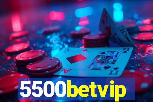 5500betvip