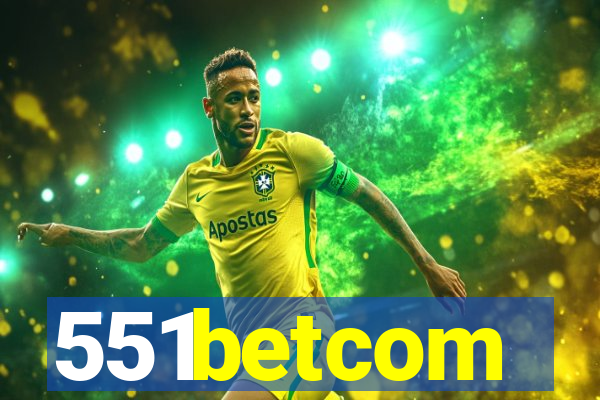 551betcom