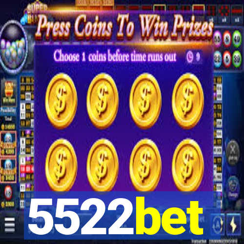 5522bet
