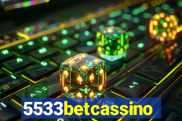 5533betcassino