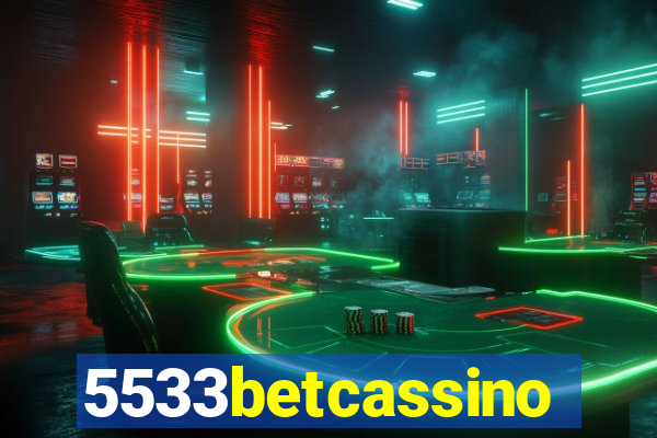 5533betcassino