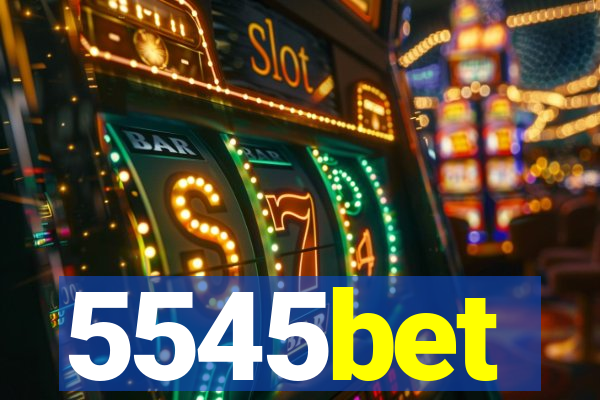 5545bet