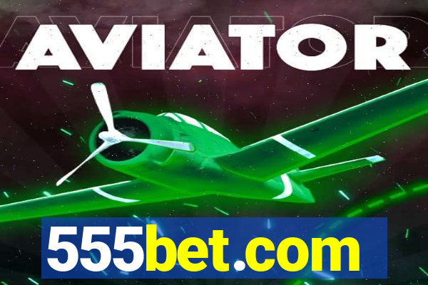 555bet.com