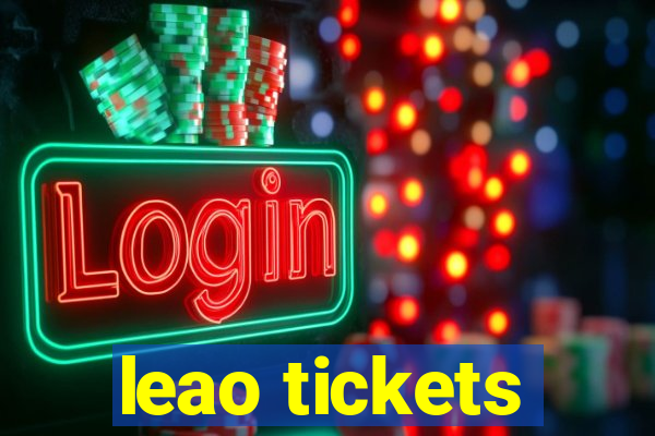 leao tickets