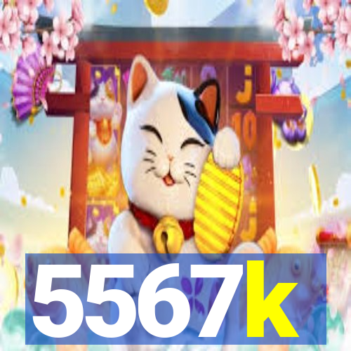 5567k