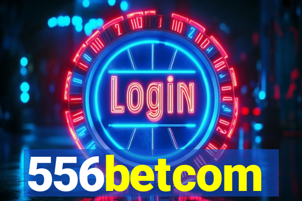 556betcom