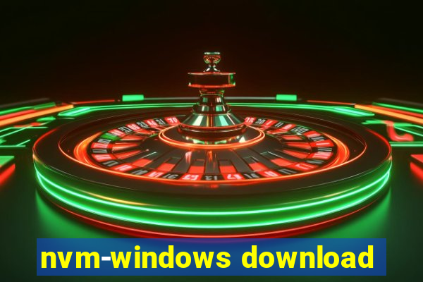 nvm-windows download