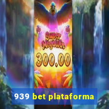 939 bet plataforma