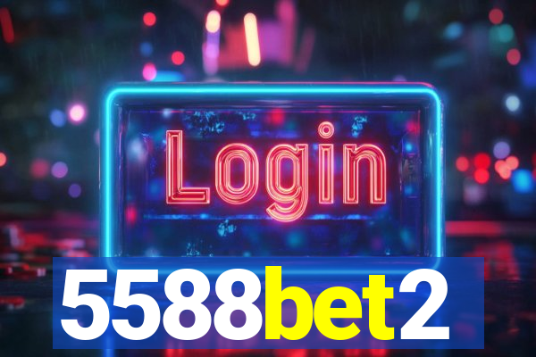5588bet2