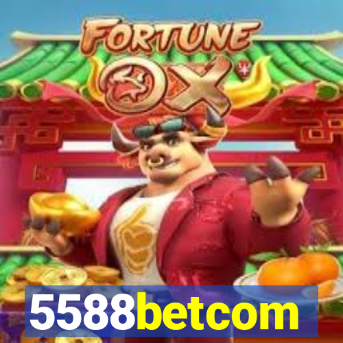 5588betcom