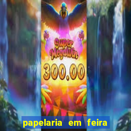 papelaria em feira de santana