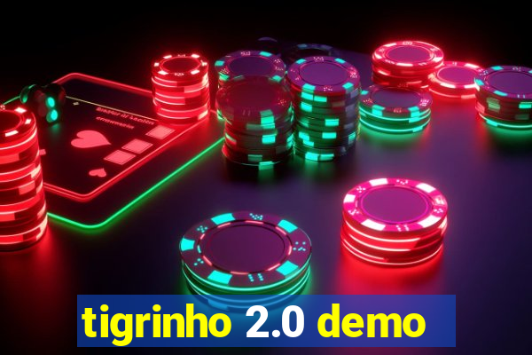 tigrinho 2.0 demo