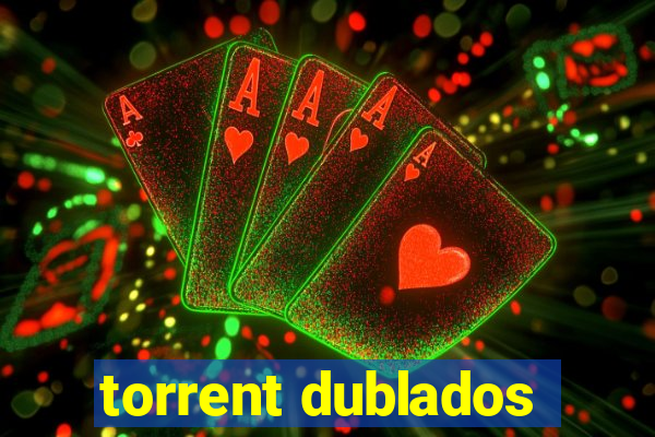 torrent dublados
