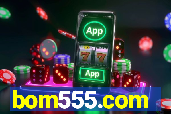 bom555.com plataforma de jogos