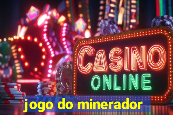 jogo do minerador