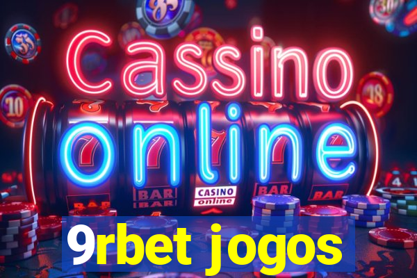 9rbet jogos