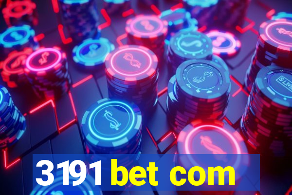 3191 bet com