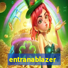 entranablazer