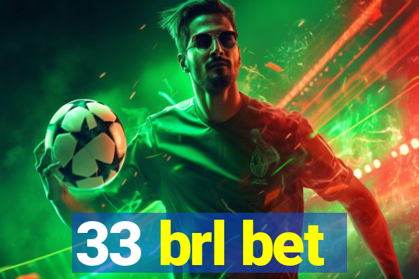 33 brl bet