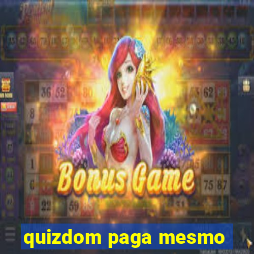 quizdom paga mesmo