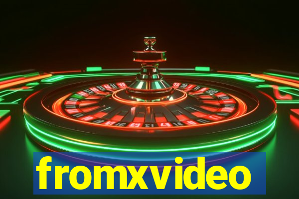 fromxvideo