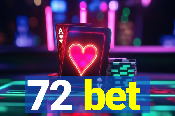 72 bet